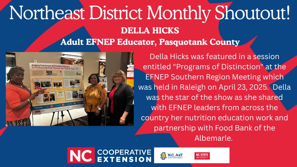 Della Hicks was featured in a session entitled "Programs of Distinction" at the EFNEP Southern Region Meeting which was held in Raleigh on April 23, 2025. Della was the star of the show as she shared with EFNEP leaders from across the country her nutrition education work and partnership with Food Bank of the Albemarle.